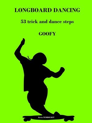 cover image of Longboard Dancing--Tricks and Dance Steps--Goofy